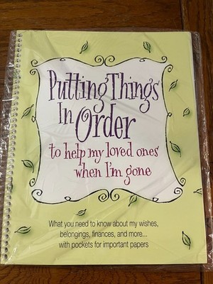 Putting Things In Order to help my Loved Ones When I'm Gone Planner