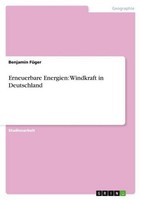 Erneuerbare Energien: Windkraft In Deutschland Benjamin FüGer