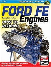 Ford Fe Engines How To Rebuild Paperback By Rabotnick Barry Like New Use...