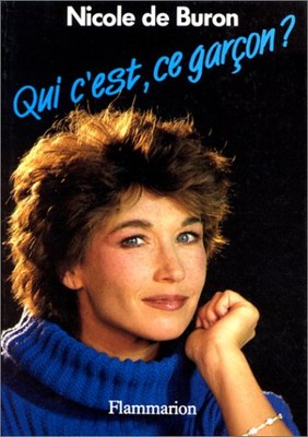 QUI C'EST, CE GARCON: ROMAN (FRENCH EDITION) By Nicole De Buron **Excellent**