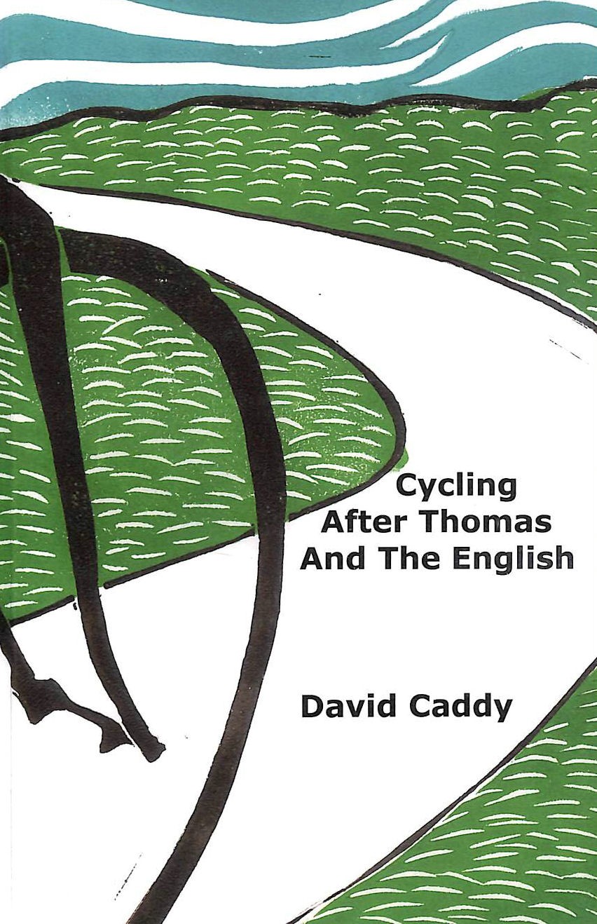 Cycling After Thomas And The English by Caddy, David