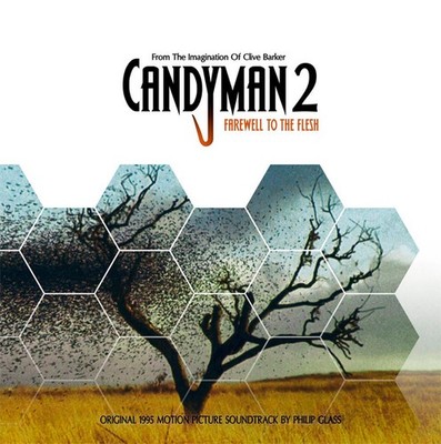 Philip Glass - Candyman 2: Farewell To The Flesh (Original 1995 Motion Picture S