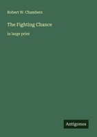 Robert W. Chambers | The Fighting Chance | Taschenbuch | Englisch (2025)