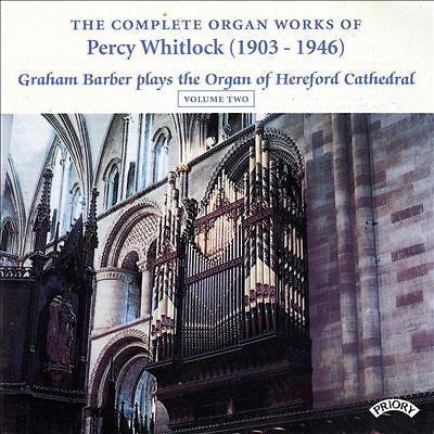 Complete Organ Works of Percy Whitlock, Vol. 2 by Graham Barber (CD, 2018)