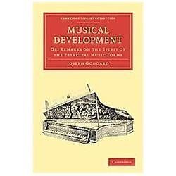 Musical Development Or, Remarks on the Spirit of the Principal Music Forms