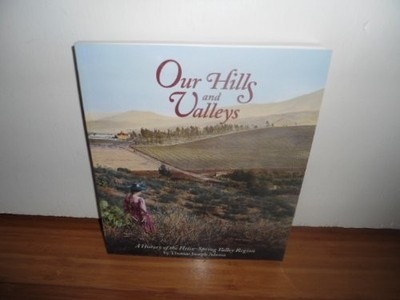 OUR HILLS AND VALLEYS: A HISTORY OF THE HELIX-SPRING By Thomas Joseph Adema *VG*