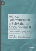Political Communication In Sub-Saharan Africa, Volume II Isaac Mhute