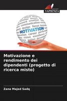 Zana Majed Sadq | Motivazione E Rendimento Dei Dipendenti (Progetto Di...