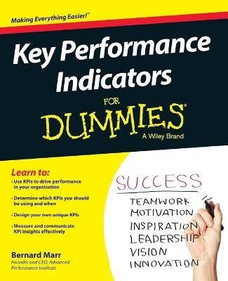 Key Performance Indicators For Dummies, Bernard Ma