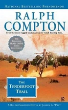 The Tenderfoot Trail by Compton, Ralph; West, Joseph A.