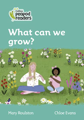 Collins Peapod Readers - Level 3 - What can we grow? (C - Paperback / softback N