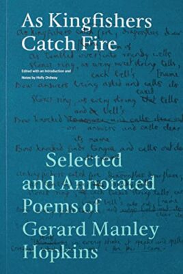 As Kingfishers Catch Fire by Gerard Manley Hopkins 9781685780234| eBay