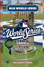 Mlb World Series 2025: The Ultimate History of Baseball's Fall Classic - Legenda
