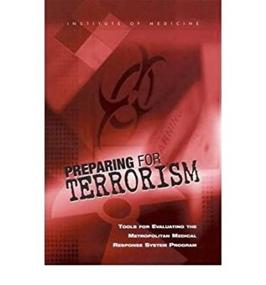 [Preparing for Terrorism: Tools for Evaluating the Metropolitan M