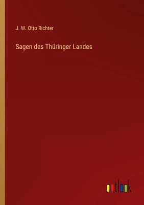 J. W. Otto Richter | Sagen des Thüringer Landes | Taschenbuch | Deutsch (2022)