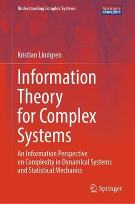Information Theory for Complex Systems Kristian Lindgren