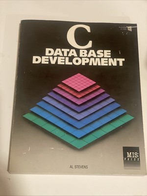 C Database Development by Alan Stevens (1987, Trade Paperback)