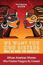 We Want for Our Sisters What We Want for Ourselves: African American Women Who,
