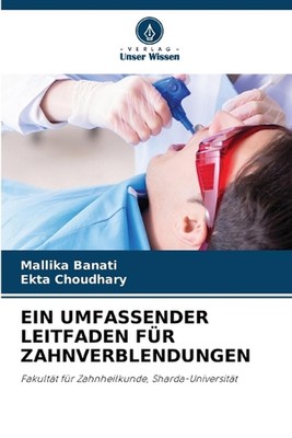 Ein Umfassender Leitfaden Fr Zahnverblendungen by Mallika Banati Paperback Book
