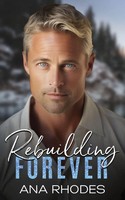 Rebuilding Forever A Small Town Second Chance Romance Ana Rhodes Taschenbuch