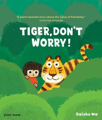 Tiger, Don't Worry! | Daishu Ma | Taschenbuch | A Tiger and Mei Book | 40 S.