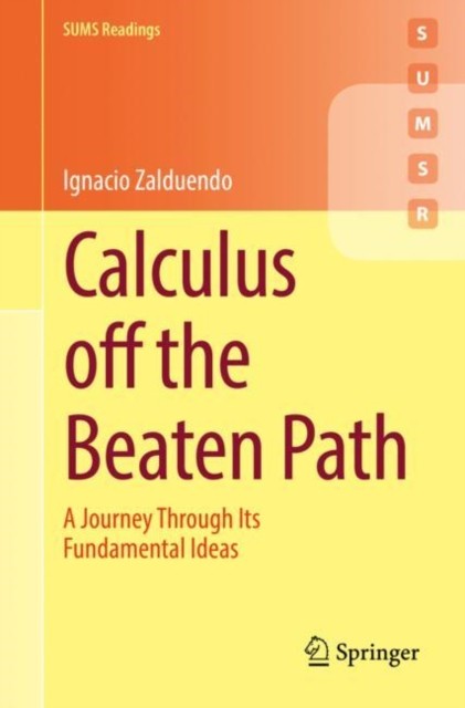 Calculus off the Beaten Path: A Journey Through  by Ignacio Zalduendo PAPERBACK