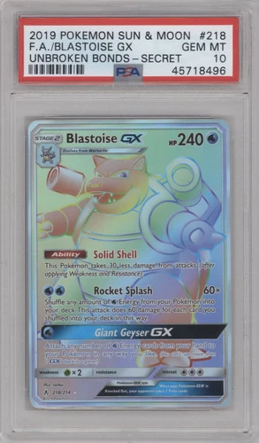 PSA 10 GEM MINT 2019 BLASTOISE GX 218 UNBROKEN BONDS SECRET RAINBOW RARE POKEMON
