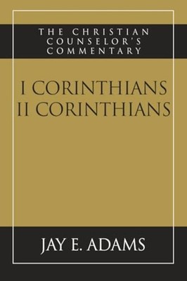 I & Ii Corinthians : the Christian Counselor's Commenta - Trade Paperback NEW Ja