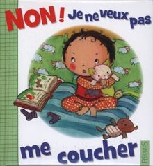Non ! Je ne veux pas me coucher von Bélineau, Nathalie, ... | Buch | Zustand gut