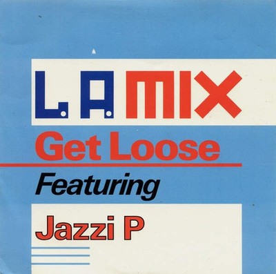 L.A. Mix Featuring Jazzi P - Get Loose (VINYL)