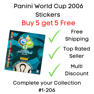 Panini World Cup 2006 Stickers - #1 - #206 Buy 5 get 5 Free
