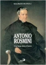 antonio rosmini una lunga storia damore de paoli maurizio 8821534669