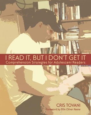 I Read It, but I Don't Get It: Comprehension Strategies for Adole - ACCEPTABLE