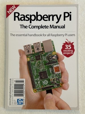 Raspberry Pi The Complete Manual Independent Book For All Users