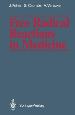 Free Radical Reactions in Medicine Janos Feher