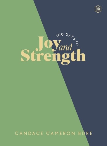 100 Days of Joy and Strength by Candace Cameron Bure - 9780310466246