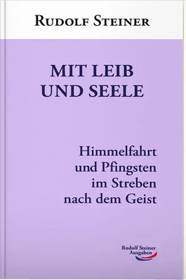 Mit Leib und Seele | Rudolf Steiner | Taschenbuch | Deutsch | 2021