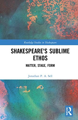 Shakespeare's Sublime Ethos: Matter, Stage, For, Sell Paperback..
