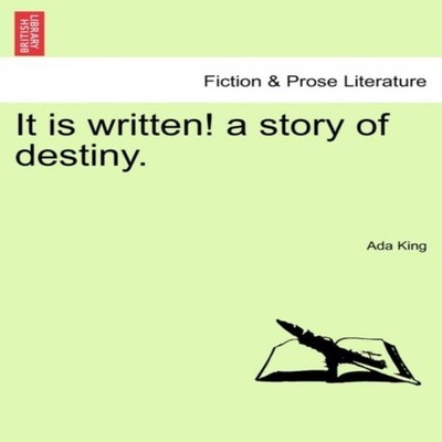 It is written! a story of destiny. Ada King Paperback Creative Me