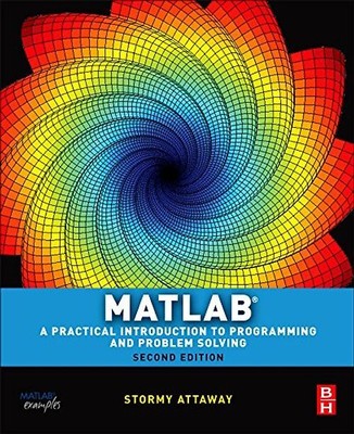 MATLAB: A Practical Introduction to Programming and Problem Solving - Attaway, S