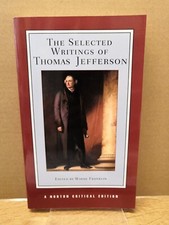 The Selected Writings of Thomas Jefferson (ed. Wayne Franklin) Norton critical 