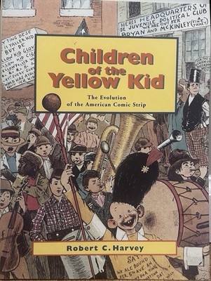 Children of the Yellow Kid HC 1998 Robert C. Harvey Comic Strip History Cartoon