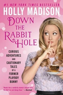 Holly Madison Down The Rabbit Hole: Curious Adventures And Caution (Taschenbuch)