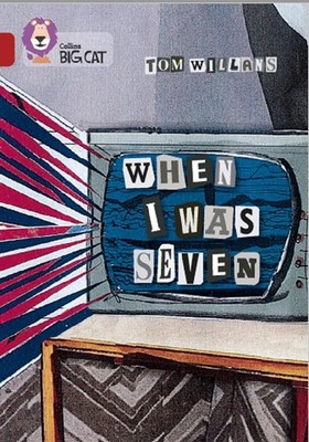 When I Was Seven: Band 14/Ruby by Tom Willans Paperback Book