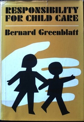 Responsibility for Child Care; Greenblatt, Bernard: