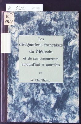 Les désignations françaises du Médecin. Et de ses concurrents aujourd'hui et aut
