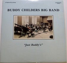 Buddy CHILDERS BIG BAND / Just Buddy's * 1985 * TREND TR-539 NM