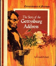 The Story Of The Gettysburg Address Cornerstones Of Freedom By Richards Kenne The Story Of The Gettysburg Address Cornerstones Of Freedom By Richards Kenne