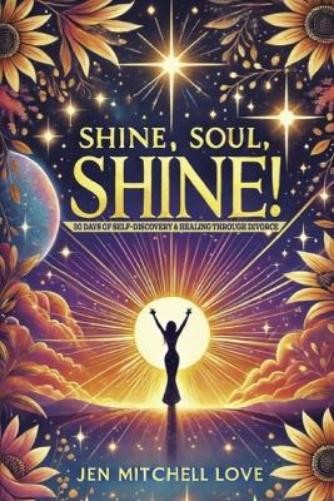 Jen Mitchell Love Shine, Soul, SHINE! (Tascabile)