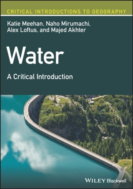 Water: A Critical Introduction (Critical Introductions to Geography). Meehan** - Image 2